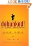 Debunked!: ESP, Telekinesis, and Other Pseudoscience