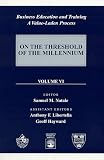 Business Education and Training: A Value-Laden-Process, On the Threshold of the Millennium (The Management of Values: Organizational and Educational Issues) (Volume 6)