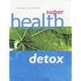 Super Health Detox (Super detox) by Michael van Straten
