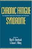 Chronic Fatigue Syndrome : An Integrative Approach To Evaluation And Treatment