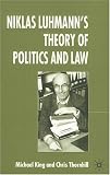 Niklas Luhmann's Theory of Politics And Law