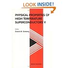 Click here to buy Physical Properties of High Temperature Superconductors V by  Donald M. Ginsberg.