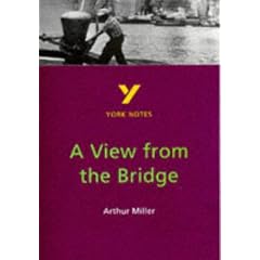 York Notes on Arthur Miller's "View from the Bridge" (York Notes)