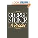 George Steiner: A Reader