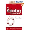 The Redundancy Survival Guide: Assess Your Legal Rights, Explore Career Options and Turn Redundancy Into Opportunity