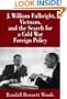 J. William Fulbright, Vietnam, and the Search for a Cold War Foreign Policy