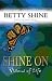 Shine On: Visions of Life