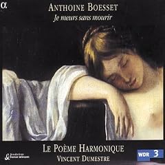 Boesset: Je Meurs Sans Mourir (Airs De Cour)