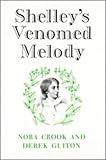 Shelley's venomed melody
