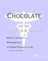 Chocolate - A Medical Dictionary, Bibliography, and Annotated Research Guide to Internet References