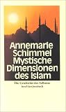Mystische Dimensionen des Islam: Die Geschichte des Sufismus - Annemarie Schimmel