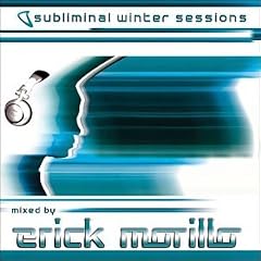 Subliminal Winter Sessions: Mixed By Erick Morillo