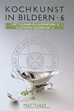 Produkt-Bild: Kochkunst in Bildern. Die goldenen Plattenb&uuml;cher der Internationalen Kochkunst-Ausstellungen 1996, 2000, 2004 und 2008. Dt. /Engl. /Franz.: Kochkunst ... Internationalen Kochkunst-Ausstellung 2000