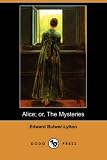 Alice, or The Mysteries (Dodo Press)