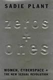 Zeros and Ones: Digital Women and the New Technoculture