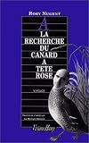 A la recherche du canard a tete rose