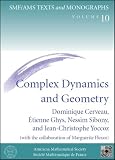 Complex Dynamics and Geometry (Smf/Ams Texts and Monographs, V. 10)