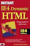 Instant Dynamic HTML Programmers Reference: Internet Explorer 4 Edition (Instant)