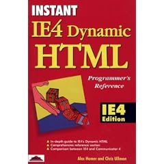 Instant Dynamic HTML Programmers Reference: Internet Explorer 4 Edition