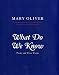 What Do We Know: Poems