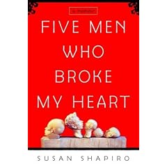 Five Men Who Broke My Heart: A Memoir