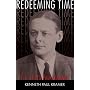 Redeeming Time: T.S. Eliot's "Four Quartets"