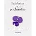 Nouvelle revue de psychanalyse 1. Incidences de la psychanalyse