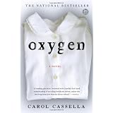 Oxygen: A Novelby Carol Cassella