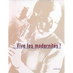 Vive les modernites !