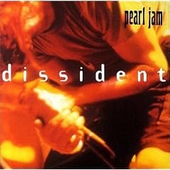 Dissident by  Pearl Jam 