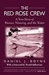 The Red Rose Crew: A True Story of Women, Winning, and the Water