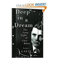 Deep in a Dream: The Long Night of Chet Baker