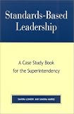 Standards-Based Leadership: A Case Study Book for the Superintendency