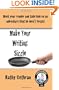 Make Your Writing Sizzle: Hook Your Reader And Take Him On An Adventure That He Won't Forget