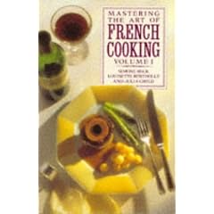 Mastering the Art of French Cooking: Volume 1