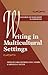 Writing in Multicultural Settings (Research and Scholsarship in Composition)