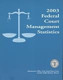 2003 Federal Court Management Statistics