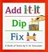 Add It, Dip It, Fix It: A Book of Verbs
