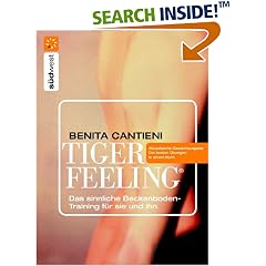 Tiger Feeling. Das sinnliche Beckenboden-Training für sie und ihn (Taschenbuch)