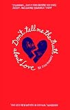 Don't Tell Me The Truth About Love
