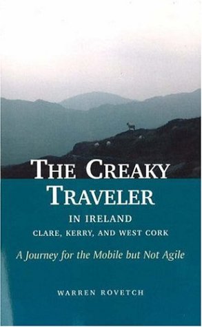 City Travel Guides Discounted  Books : The Creaky Traveler in Ireland: Clare, Kerry and West Cork - A Journey for the Mobile But Not Agile (Creaky Traveler)