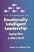 The Handbook of Emotionally Intelligent Leadership: Inspiring Others to Achieve Results