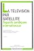 La television par satellite: Aspects juridiques internationaux (Perspectives internat...