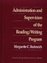 Administration and Supervision of the Reading/Writing Program
