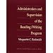 Administration and Supervision of the Reading/Writing Program