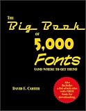 Big Book of 5000 Fonts: (And Where to Get Them)
