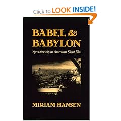Babel and Babylon: Spectatorship in American Silent Film