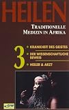 Heilen - Afrika 3: Krankheit des Geistes, Der wissenschaftliche Beweis, Heiler und Arzt