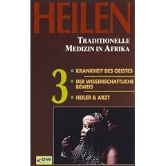 Heilen - Afrika 3: Krankheit des Geistes, Der wissenschaftliche Beweis, Heiler und Arzt [VHS]