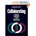 Collaborating: Finding Common Ground for Multiparty Problems (Jossey-Bass Management Series)